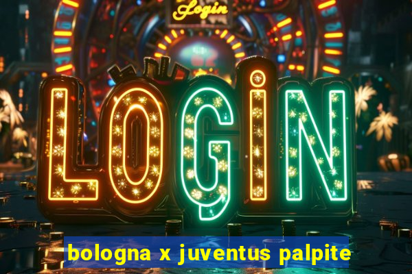 bologna x juventus palpite